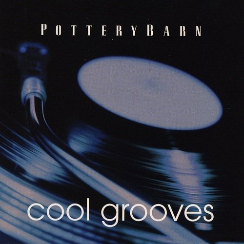 Preisvergleich Produktbild Pottery Barn - Cool Grooves (2001-05-03)