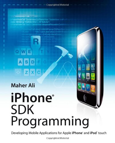 iPhone SDK Programming: Developing Mobile Applications for Apple iPhone and iPod touch