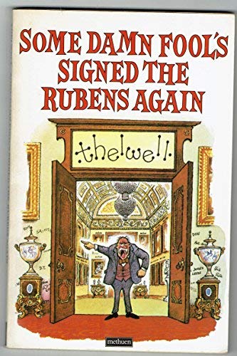 Some Damn Fool's Signed the Rubens Again