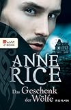 Bücher Neuerscheinungen 2022 - Das Geschenk der Wölfe von Anne Rice