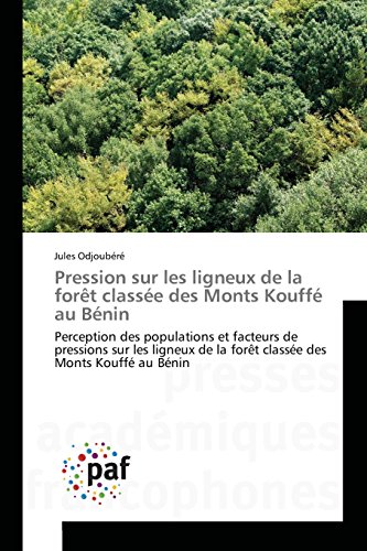 Lis Pression Sur Les Ligneux De La Foret Classee Des Monts Kouffe Au Benin Pdf Hakobabraham