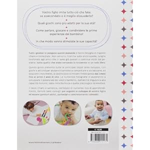 Lo sviluppo del mio bambino. Potenziare le capacità cognitive, fisiche ed emozionali