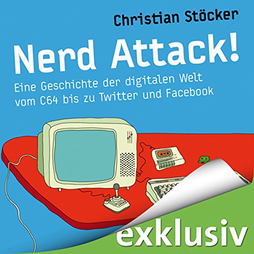 Download Nerd Attack!: Eine Geschichte der digitalen Welt vom C64 bis zu Twitter und Facebook Download Nerd Attack!: Eine Geschichte der digitalen Welt vom C64 bis zu Twitter und Facebook
