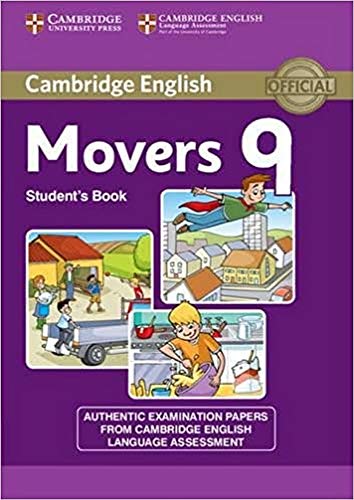 Cambridge English Young Learners 9 Movers Student's Book: Authentic Examination Papers from Cambridge English Language A