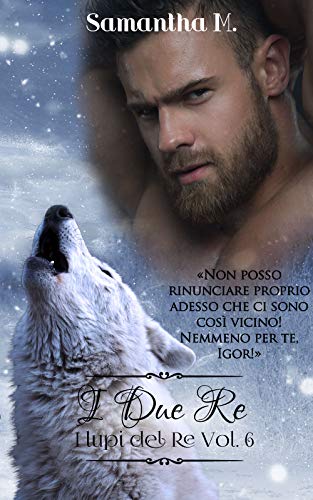 I Due Re (I Lupi del Re Vol. 6) libro