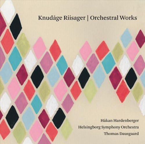 Riisager: Orchestral Music (Ballet Suites and Trumpet Concertino)
