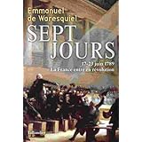 Sept jours: 17-23 juin 1789 la France entre en révolution