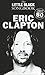Produktbild The little black Songbook: ERIC CLAPTON inkl. Plektrum -- 80 Songs des Künstlers in einem Band mit den kompletten Texten und Gitarrenakkorden im praktischen Taschenformat (Noten/sheet music)
