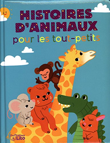 Mes histoires du soir : Histoires d'animaux pour les Tout-Petits - Dès 18 mois