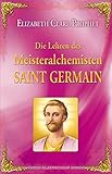 Die Lehren des Meisteralchemisten Saint Germain by Elizabeth Clare Prophet