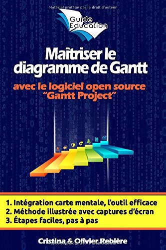 Télécharger Maîtriser le diagramme de Gantt: Comprendre et utiliser efficacement le logiciel open source: Gantt PDF