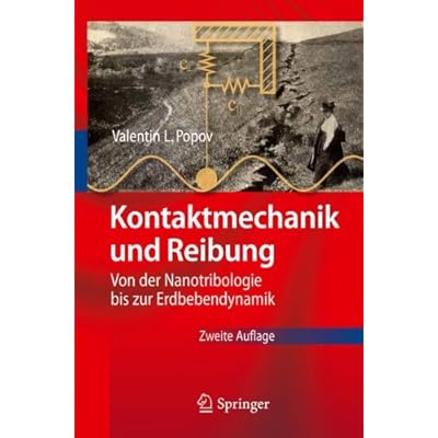 [PDF] Download Kontaktmechanik und Reibung: Von der Nanotribologie bis zur Erdbebendynamik (German Edition) Kostenlos