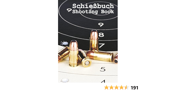 Schiessbuch Fur Sportschutzen Und Behorden Bullet Amazon De Axel Gartner Bucher Schiessbuch Fur Sportschutzen Und Behorden Bullet Amazon De Axel Gartner Bucher