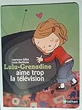 Image de Lulu-Grenadine aime trop la télévision