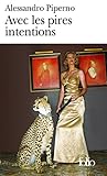 Avec les pires intentions