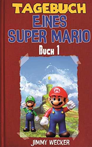 Tagebuch eines Super Mario: Buch 1