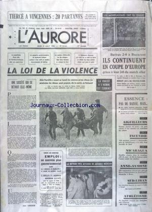 AURORE (L') [No 10562] du 31/08/1978 - LES SPORTS - FOOT - ATHLETISME - LA LOI DE LA VIOLENCE - PEYREFITTE A ASSURE QU'UNE REFORME DES PERMISSIONS DES DETENUS SERAIT PROPOSEE - LE RETOUR DE JACQUES MEDECIN - SUD-LIBAN - LES CHRETIENS LANCENT UN APPEL A L'AIDE A ISRAEL - NICARAGUA - LE FILS DE SOMOZA MENE L'ASSAUT CONTRE LES REBELLES