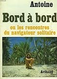 Bord à bord ou les rencontres du navigateur solitaire