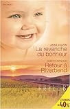La revanche du bonheur ; Retour à Riverbend