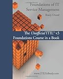 Image de Foundations of IT Service Management: The Unofficial ITIL v3 Foundations Course in a Book