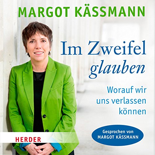 Download Im Zweifel glauben: Worauf wir uns verlassen können Download Im Zweifel glauben: Worauf wir uns verlassen können