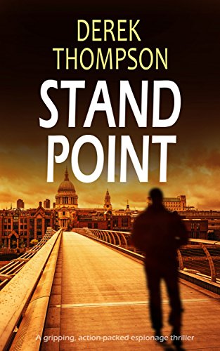 STANDPOINT a gripping, action-packed espionage thriller by [THOMPSON, DEREK]