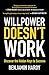 Willpower Doesn't Work: Discover the Hidden Keys to Success (English Edition) by Benjamin Hardy