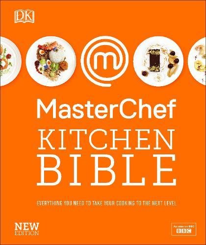 Download MasterChef Kitchen Bible New Edition: Everything you need to take your cooking to the next level Download MasterChef Kitchen Bible New Edition: Everything you need to take your cooking to the next level