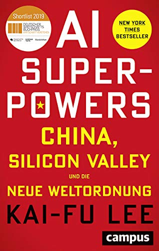 AI-Superpowers: China, Silicon Valley und die neue Weltordnung