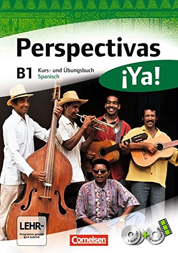 Perspectivas ¡Ya! - Aktuelle Ausgabe: B1 - Kurs- und Übungsbuch mit Vokabeltaschenbuch und Lösungsheft: Mit zwei CDs sowie einer DVD
