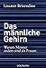 Das männliche Gehirn: Warum Männer anders sind als Frauen by Louann Brizendine, Sebastian Vogel