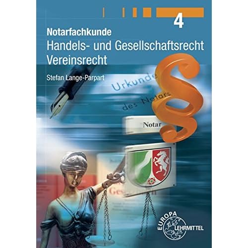[PDF] Notarfachkunde - Handels- und Gesellschaftsrecht - Vereinsrecht: Band 4 KOSTENLOS DOWNLOAD