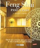 Feng shui paso a paso : todo lo que se necesita saber para armonizar la casa, el jardín y el lugar de trabajo (Ilustrados) by 