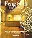 Feng shui paso a paso : todo lo que se necesita saber para armonizar la casa, el jardín y el lugar de trabajo (Ilustrados) by 