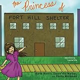 The Princess of Fort Hill Shelter: Volume 6 (Books by Teens)
