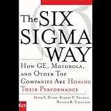 The Six Sigma Way: How GE, Motorola, and Other Top Companies are Honing Their Performance by 