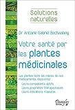 Votre santé par les plantes médicinales