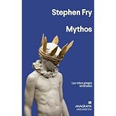 Mythos: Los Mitos Griegos Revisitados (Anagrama Argumentos)