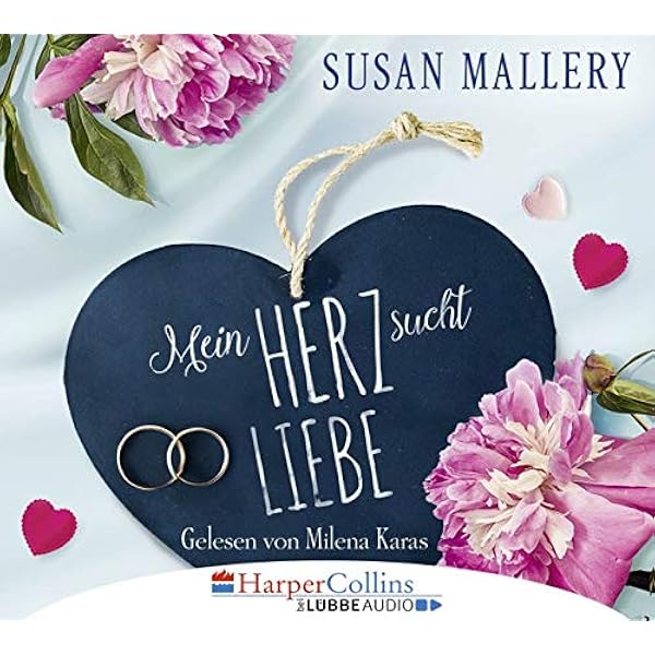Mein Herz Sucht Liebe Mallery Susan Karas Milena Amazon De Bucher