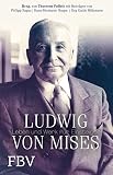 Ludwig von Mises: Leben und Werk für Einsteiger by Pro Thorsten Polleit, Jörg Guido Hülsmann