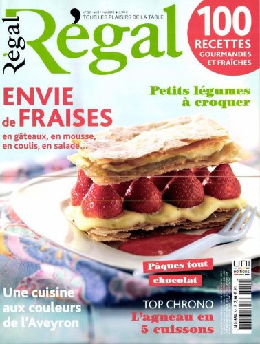 régal; envie de fraises; petits légumes a croquer; une cuisine aux couleurs de l'Aveyron; l'agneau en 5 cuissons; 100 recettes gourmandes et fraîches francais
