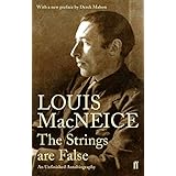 The Strings are False: An Unfinished Autobiography by Louis MacNeice (2007-09-06)