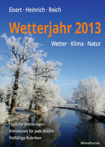Wetterjahr 2013 - Wetter, Klima, Natur