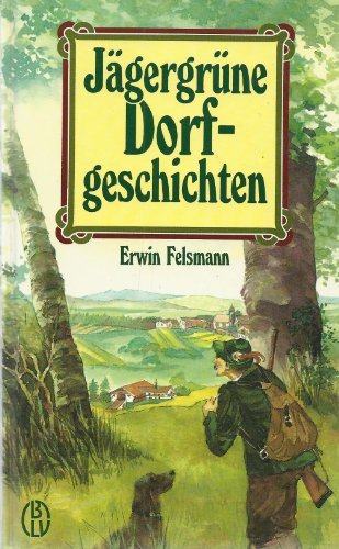 Download Jägergrüne Dorfgeschichten Download Jägergrüne Dorfgeschichten