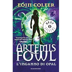 Artemis Fowl: L'inganno di Opal (Oscar bestsellers