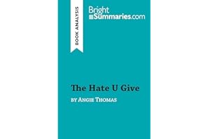 The Hate U Give by Angie Thomas (Book Analysis): Detailed Summary, Analysis and Reading Guide (BrightSummaries.com)