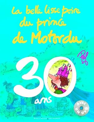 Gallimard Jeunesse La belle lisse poire du prince de Motordu: 30 ans, l'anniversaire