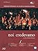 Noi Credevamo (Special Edition) (Blu-Ray+Cd)