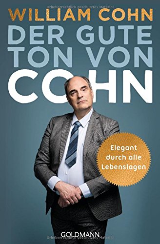Download Der gute Ton von Cohn: Elegant durch alle Lebenslagen Download Der gute Ton von Cohn: Elegant durch alle Lebenslagen