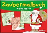 Zaubermalbuch Weihnachten: Ein magischer Spiel-Spaß ab 3 Jahren (Malbücher und -blöcke) by 